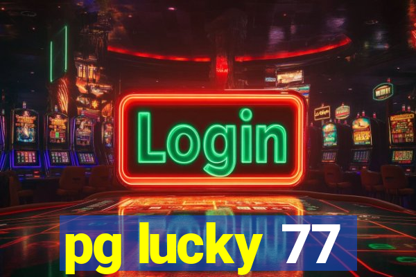 pg lucky 77